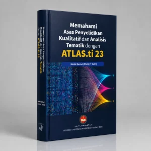 Ebook Memahami Asas Penyelidikan Kualitatif dan Analisis Tematik Dengan ATLAS.ti 23